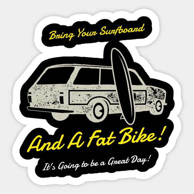 Bring Your Surfboard And A Fat Bike Sticker by With Pedals